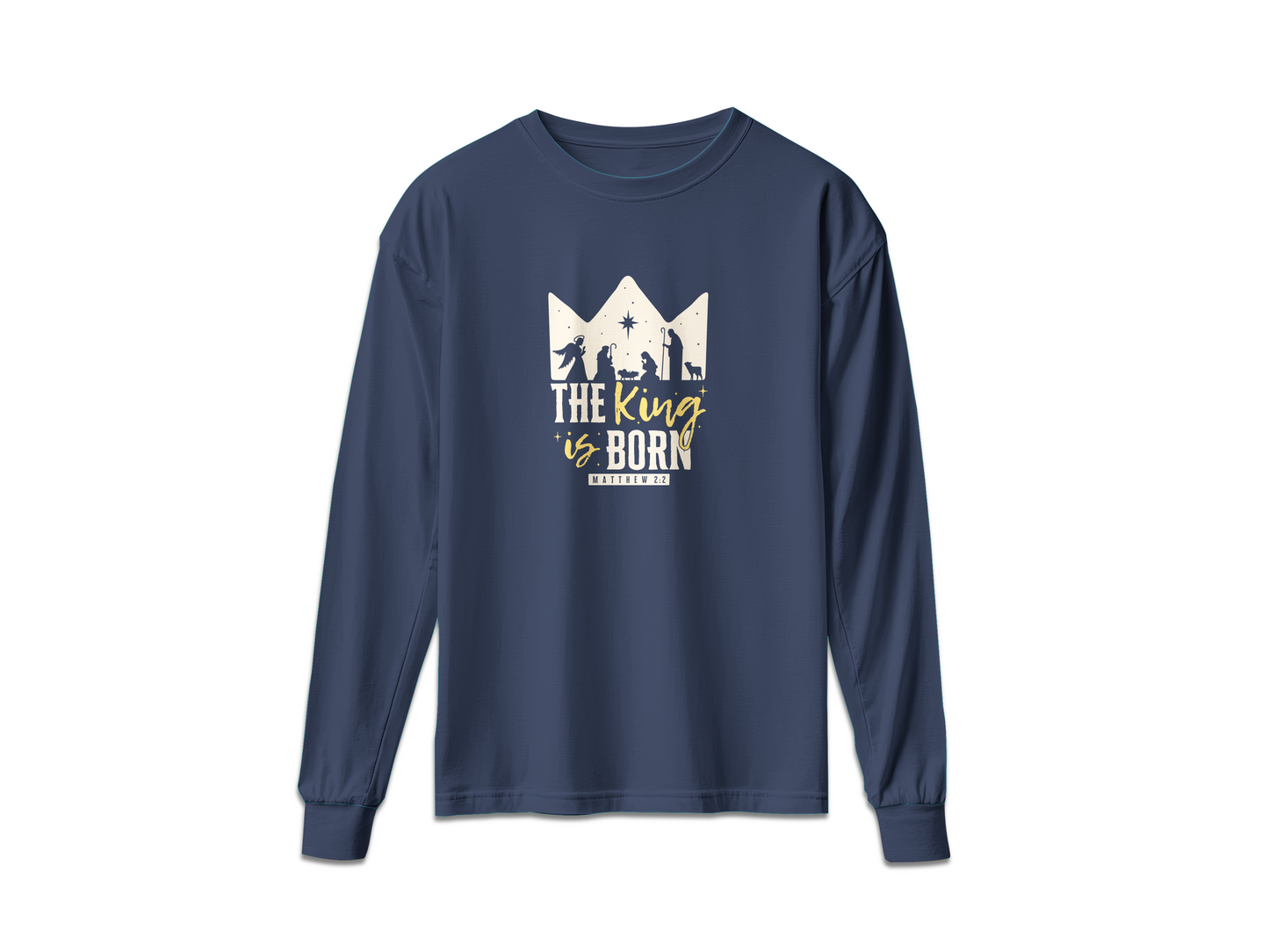 THE KING IS BORN (LONG SLEEVE)