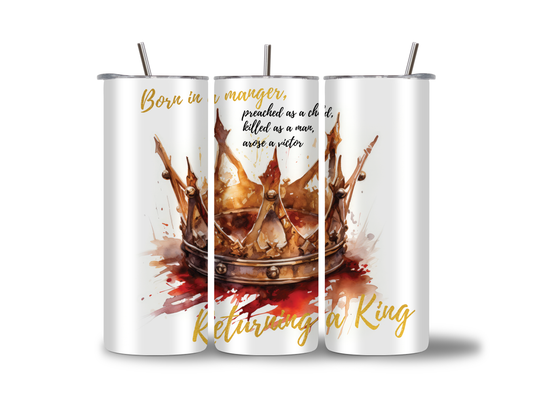 RETURNING A KING 20 OZ TUMBLER