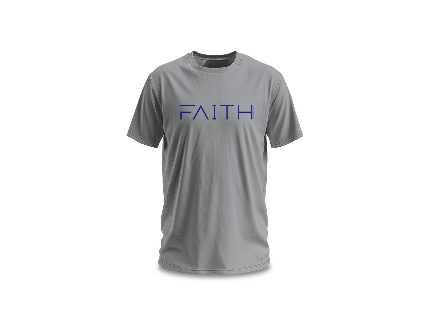 FAITH HEBREWS 11:1 TEE
