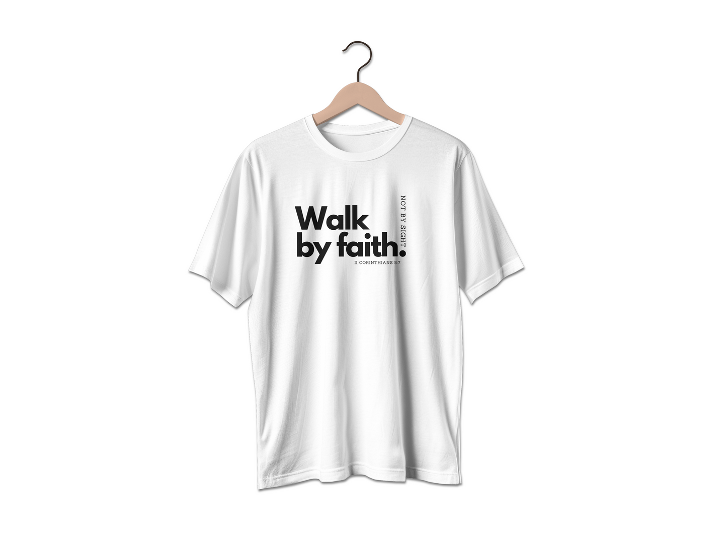 Walk By Faith! Tee